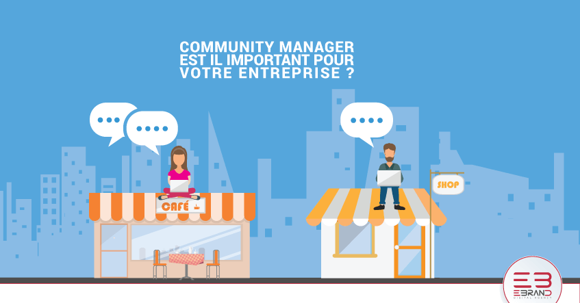 Community Manager: est il important pour votre entreprise ?