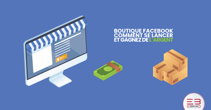 Boutique Facebook : Comment se lancer ?