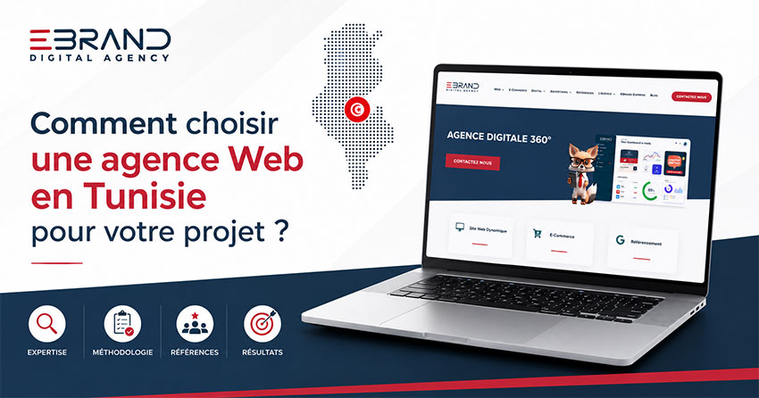 Comment choisir une agence Web en Tunisie pour votre projet ?